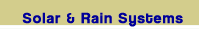 Solar heating and energy systems and rain water collection and filtration
